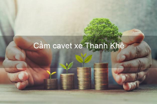 Cầm cavet xe Thanh Khê Đà Nẵng